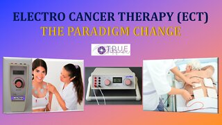 ECT- NON-INVASIVE CANCER THERAPY THAT WORKS | True Pathfinder