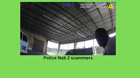 Police nab 2 scammers👮‍♂️👮‍♂️🚓📷🚨🚩