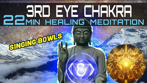 3rd Eye Chakra 22min Singing Bowls Meditation