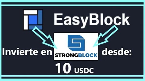 Easyblock 🤑🤑 Invertir en STRONBLOCK desde 10 usdc
