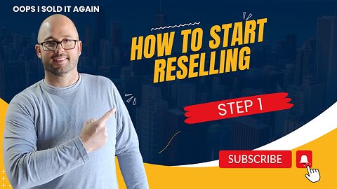 How to Start Reselling - Step 1