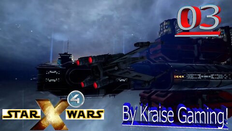Ep:03 - Friends Of The Rebels! - X4 - Star Wars: Interworlds Mod 0.55 - By Kraise Gaming!