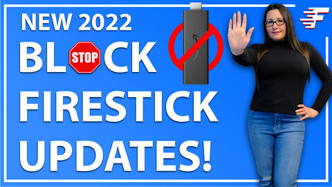 BLOCK FIRESTICK UPDATES 2022 (NEW EASY METHOD)