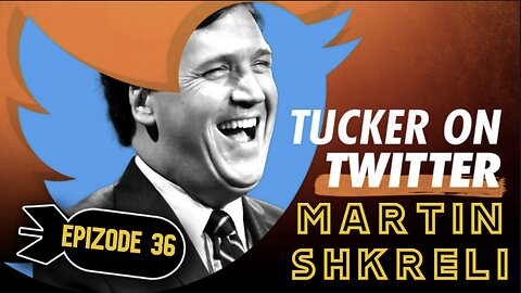 Tucker on X (Ep. 36) | Martin Shkreli