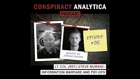 Information Warfare & Psy-Ops Against The Truth Movement w/ Steve Murray (Ep. 05)