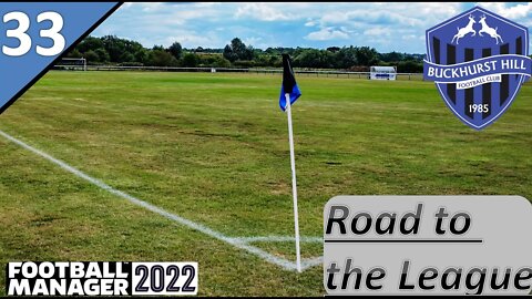 Mixed Results But Still Rolling l Buckhurst Hill Ep.33 - Road to the League l Football Manager 22