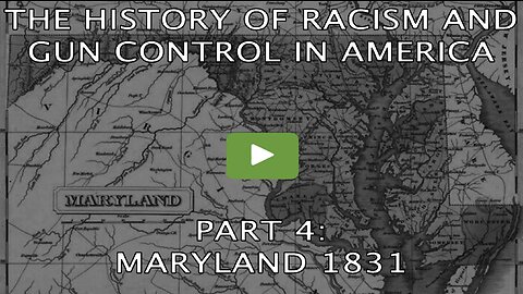 THE HISTORY OF RACISM AND GUN CONTROL - PART 4