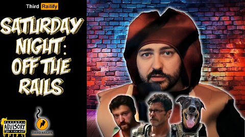 Saturday Night: OFF THE RAILS #52 | Israel, Poop, Women Love Dogs, MOAR