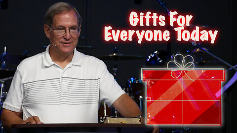 "Gifts For Everyone Today" - Ephesians #9