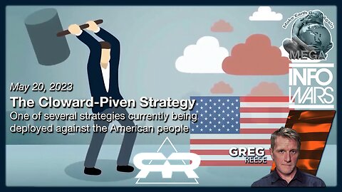 May 20, 2023 The Cloward-Piven Strategy - One of several strategies currently being deployed against the American people · Greg Reese