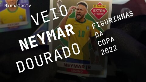 TIREI UM NEYMAR DOURADO! FIGURINHAS DA COPA 2022 GOLD NEYMAR STICKER