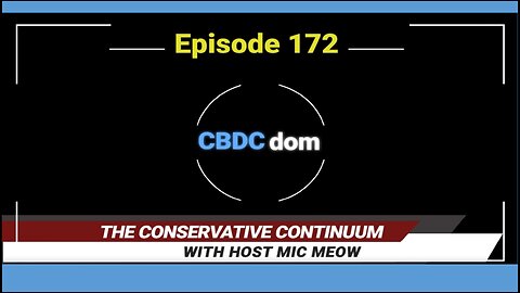 The Conservative Continuum, Ep. 172: "CBDCdom" with Dr. Julianne Romanello
