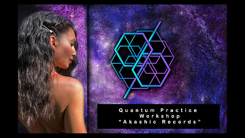 Quantum Practice Workshop - Akashic Records (September 10, 2023)