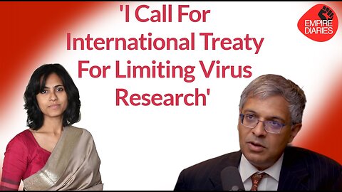 Dr Jay Bhattacharya Calls For International Treaty For Limiting Dangerous Research With Virus