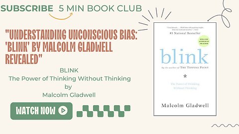 "Understanding Unconscious Bias: 'Blink' by Malcolm Gladwell Revealed"
