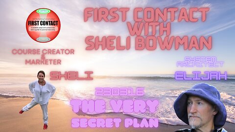 First Contact with Sheli Bowman