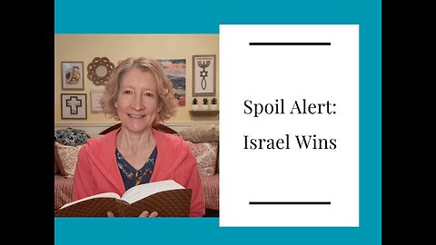 SPOILER ALERT: Israel Wins