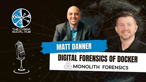 Digital Forensics of Docker - The Top Things You Must Know - Hubcast - Ep. 24