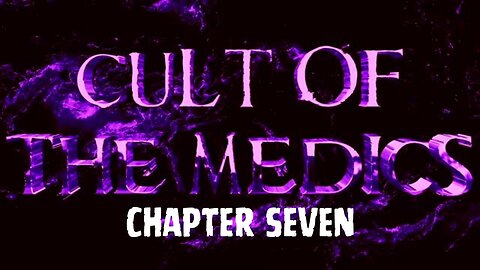 Chapter 7 of 10: Cult of the Medics - Globalist Plandemic Depopulation Bioweapon - Pharmakia