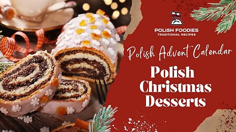 Top Polish Christmas Desserts You Need To Try!