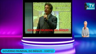 O GOVERNO MUNDIAL DO INÍQUO - SIMCEROS - 030722