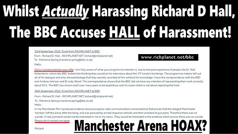 Whilst Actually Harassing Richard D Hall the BBC Accuses HALL of Harassment.