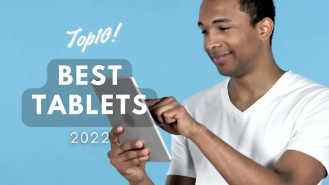 Top 10 Best tablets 2022 - You can Buy it