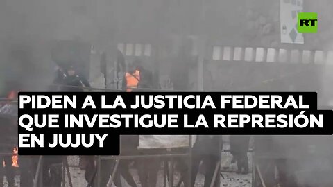 Piden a la Justicia Federal que investigue la represión en Jujuy
