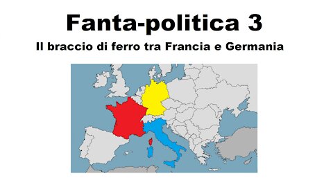 Fanta-politica 3: Il braccio di ferro tra Francia e Germania (Pubblicato il 29/06/20)