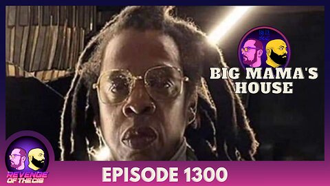 Episode 1300: Big Mama's House