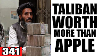 341. Taliban Worth MORE than Apple & other Bide Tech Companies