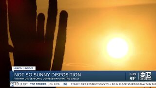 Vitamin D deficiency, seasonal depression going up in the Valley