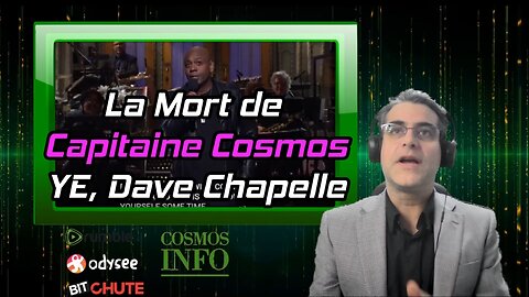 La Mort de Capitaine Cosmos, Ye, Dave Chapelle