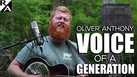 Oliver Anthony: Voice of a Generation