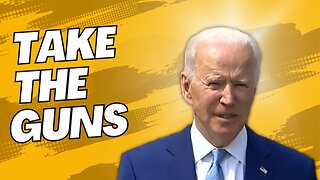 Joe Biden: Take the Guns