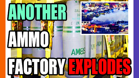 Europe's Largest Ammo Factory Explodes