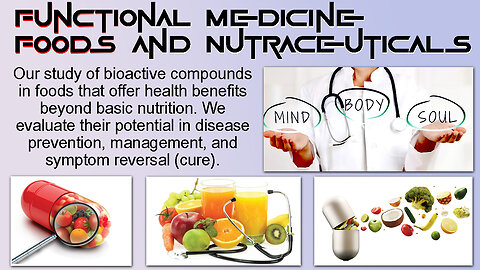 Functional Medicine Foods and Nutraceuticals