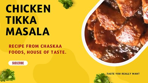 CHICKEN TIKKA MASALA RECIPE _ CHICKEN TIKKA GRAVY _ CHASKAA FOODS