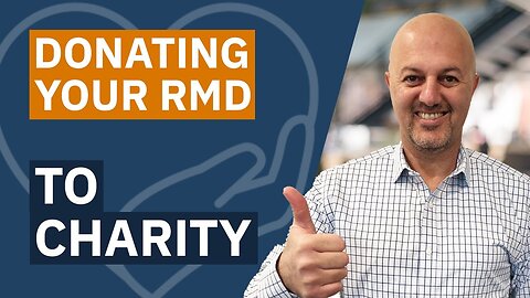 Donate RMD to Charity: Qualified Charitable Distribution
