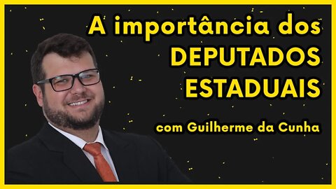 Qual a importância de um Deputado Estadual? | Podcast O País do Futuro #7 com Guilherme da Cunha