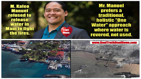 🌺🏝️ Woke Hawaiian Official M. Kaleo Manuel Refused to Release Water in Maui as the Fires Raged Because Water Should Be Revered, Not Used