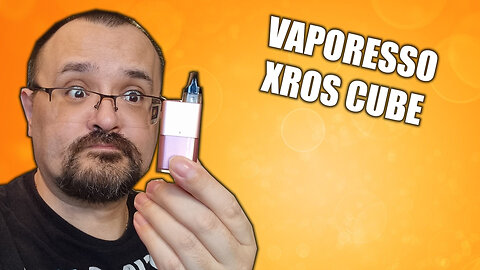 The XROS Cube from Vaporesso - It's...a cube...
