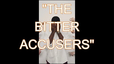 Bitter Accusers VS The Grateful Agreements SERIES