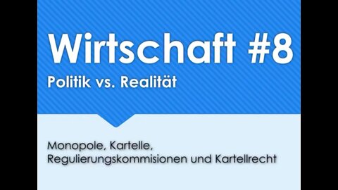 Kartelle und Monopole existieren nicht l Wirtschaft #8 l Privatisierte Philosophie