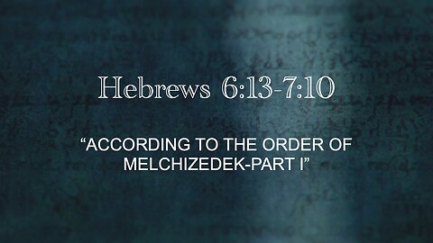 According To The Order Of Melchizedek Part I | Jubilee Worship Center