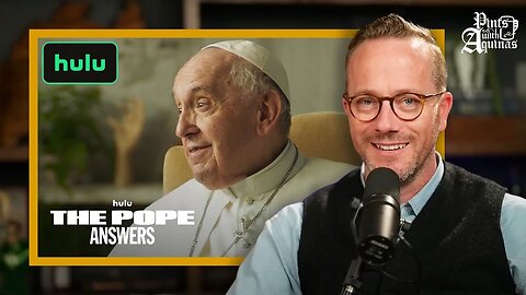 Pope Francis Hulu Series, King of the Hill, & Thomas on "The Extent of Doctrine"