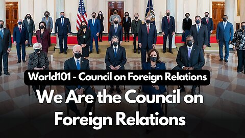 World101 - Council on Foreign Relations | We Are the Council on Foreign Relations