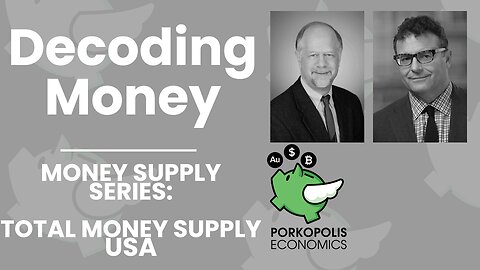 PE32: Decoding Money - Total money supply USA (XII)