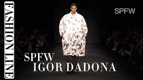 IGOR DADONA | SPFWN55 | Fashion Line