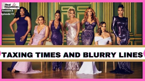 RHOP The Real Housewives of Potomac | Season 5 (S5 Ep11) Taxing Times And Blurry Lines